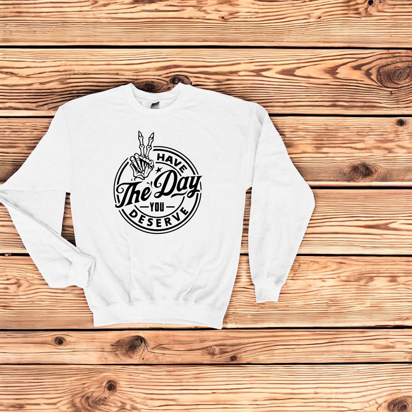 Day You Deserve Pullover