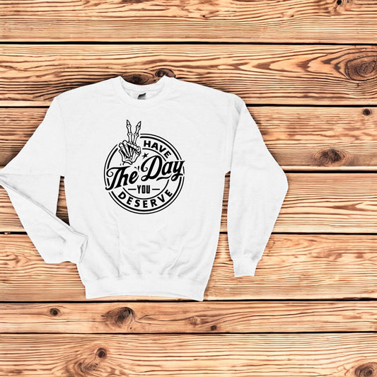 Day You Deserve Pullover